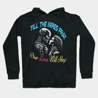 Cyborgs and Love: A Cyberpunk Love Story Hoodie